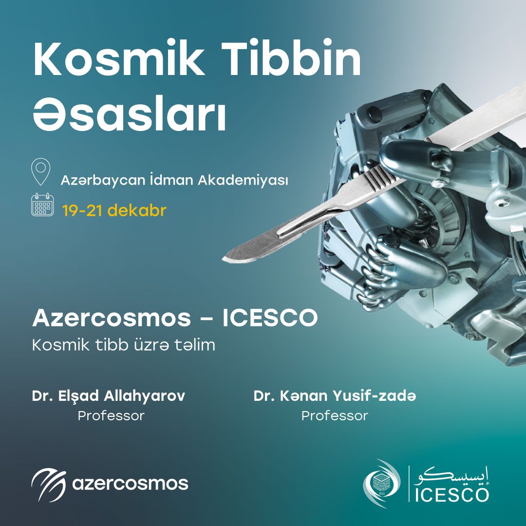 Azərbaycanda ilk dəfə “Kosmik tibbin əsasları” təlimi keçiriləcək