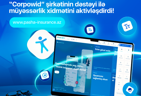 PAŞA Sığorta və “Corpowid” şirkətinin dəstəyilə korporativ vebsaytında müyəssərlik xidmətini aktivləşdirdi!