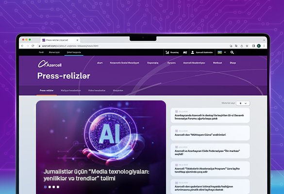 Azercell media nümayəndələri üçün “Media texnologiyaları: yeniliklər və trendlər” adlı təlim təşkil edəcək