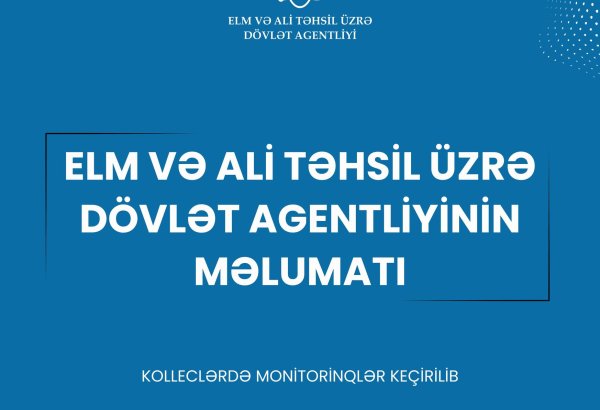 Bir sıra kolleclərdə monitorinqlər keçirilib - Rəhbərlərə şiddətli töhmət verilib