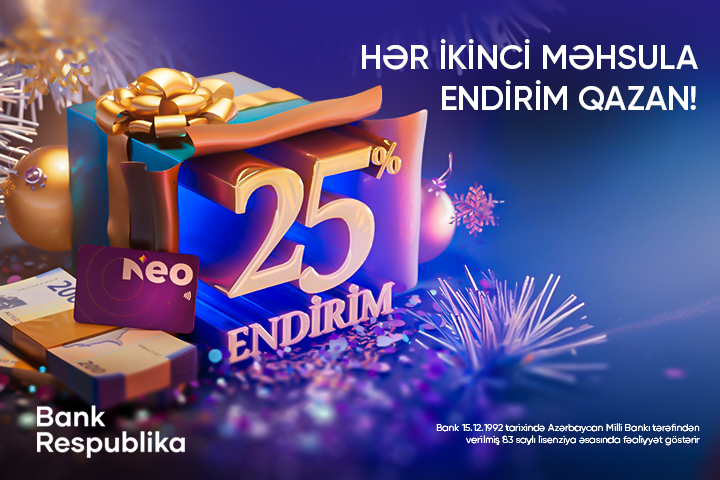 Bank Respublika “2025-ci il üçün 25% endirim” kampaniyasına start verdi