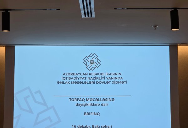 Torpaq Məcəlləsinə edilən dəyişikliklərlə bağlı brifinq keçirilib