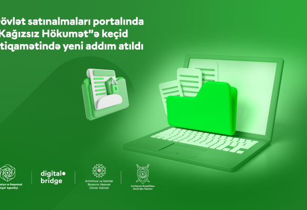 Dövlət satınalmaları portalında “Kağızsız Hökumət”ə keçid istiqamətində yeni addım atıldı
