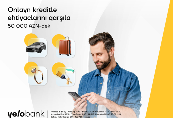 Planlarını Yelo Bank-ın onlayn krediti ilə həyata keçir!