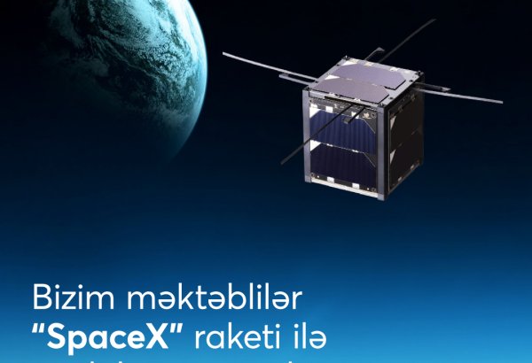 Azərbaycanlı məktəblilər ilk dəfə “SpaceX” raketi ilə orbitə peyk buraxacaqlar