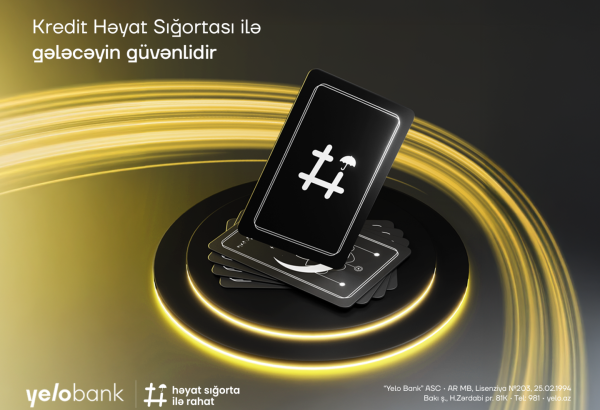 Yelo Bank-dan sizə və ailənizə rahatlıq gətirən kredit həyat sığortası