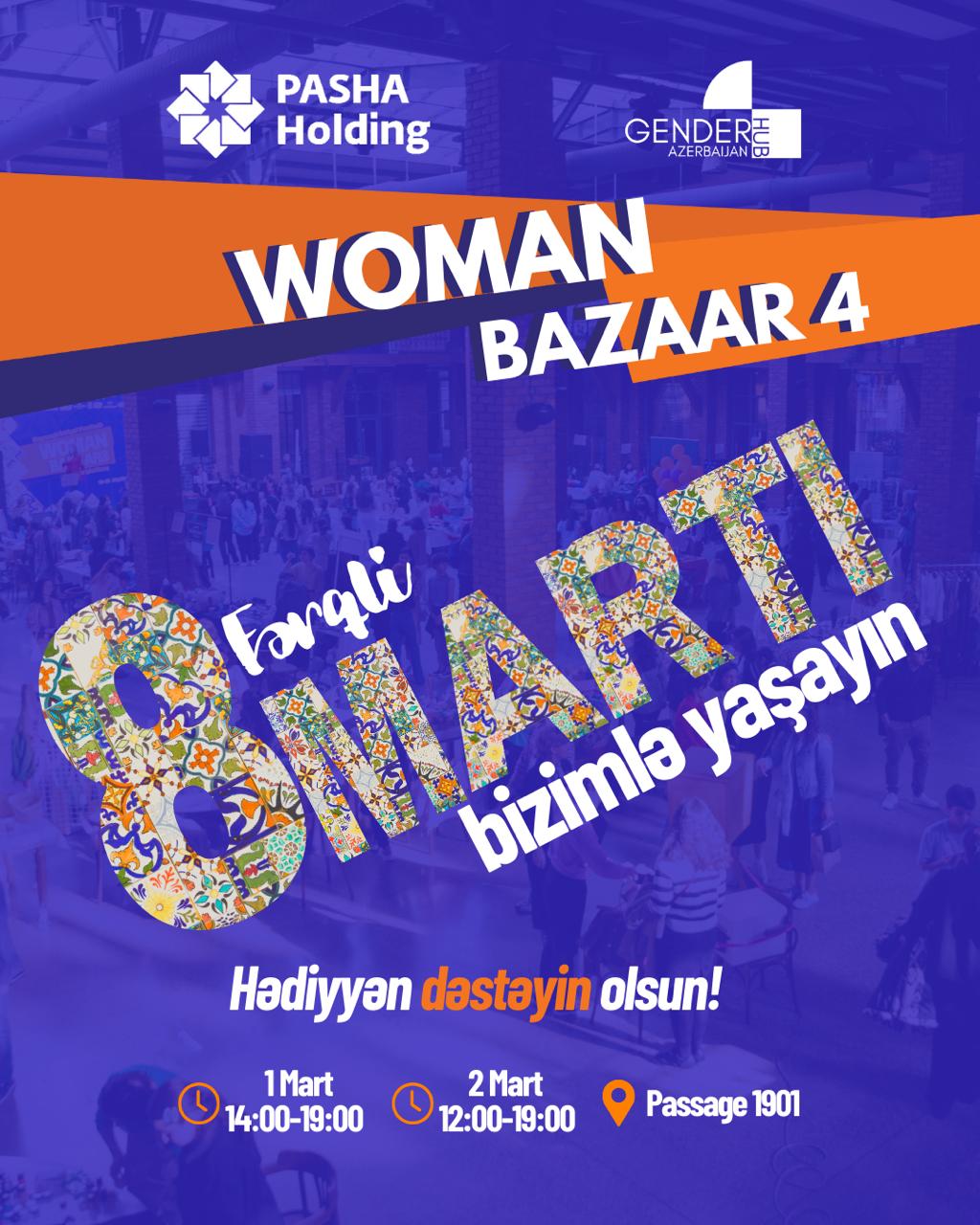 "PAŞA Holding"in dəstəyi ilə "Woman Bazaar - Dayanıqlı İnkişaf Proqramı 4" Festival Günləri keçiriləcək