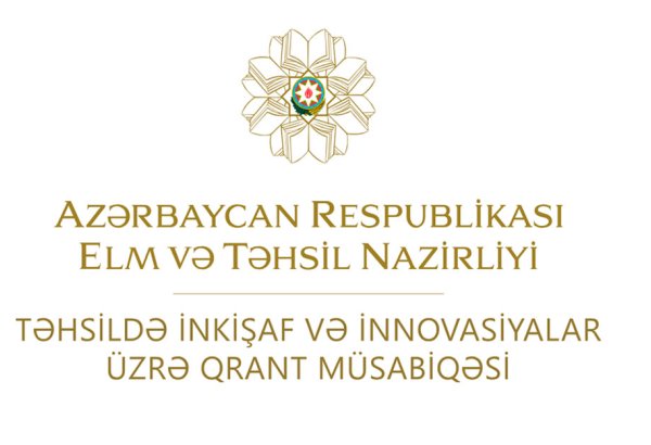 Təhsildə inkişaf və innovasiyalar üzrə IX qrant müsabiqəsinə sənəd qəbulu başlayır
