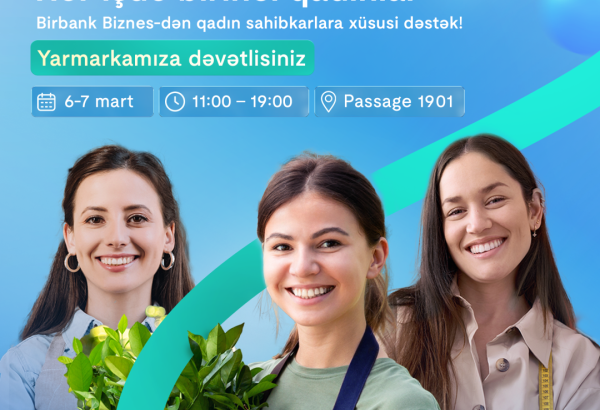 Birbank Biznes-dən Beynəlxalq Qadınlar Gününə özəl “Hər İşdə Birinci Qadınlar” yarmarkası