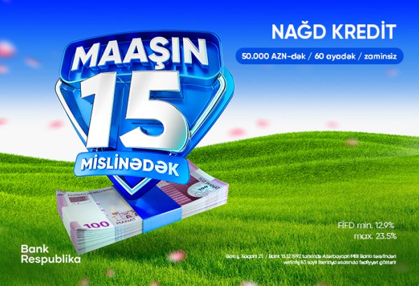 Bank Respublika nağd kreditlər üzrə Novruz kampaniyasına start verir