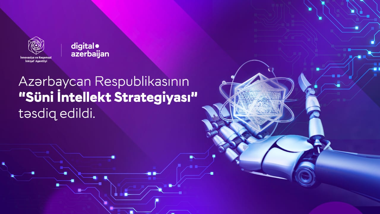 “Süni İntellekt Strategiyası” təsdiq edildi – Nələr gözlənilir?