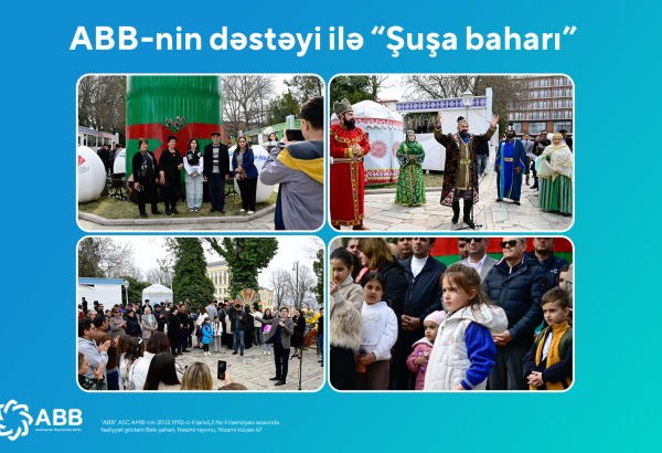 ABB-nin dəstəyi ilə “Şuşa baharı” başlandı!