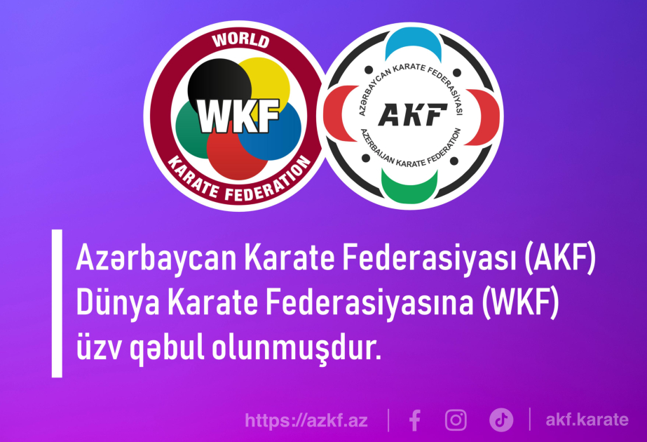 Azərbaycan Karate Federasiyası Dünya Karate Federasiyasına rəsmi üzv qəbul edilib