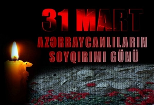 Ermənilərin azərbaycanlılara qarşı törətdiyi soyqırımdan 107 il ötür
