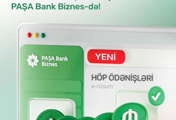 “PAŞA Bank” "Aksiz markasının verilməsinə görə" dövlət rüsumunun onlayn ödəniş xidmətini təqdim edən ilk bank oldu
