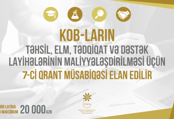 KOB-ların təhsil, elm, tədqiqat və dəstək layihələrinin maliyyələşdirilməsi ilə bağlı 7-ci qrant müsabiqəsi elan edilir