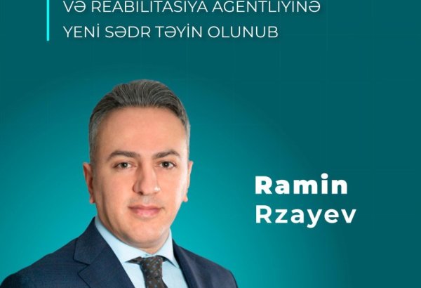 Dövlət Tibbi-Sosial Ekspertiza və Reabilitasiya Agentliyinə yeni sədr təyin olunub