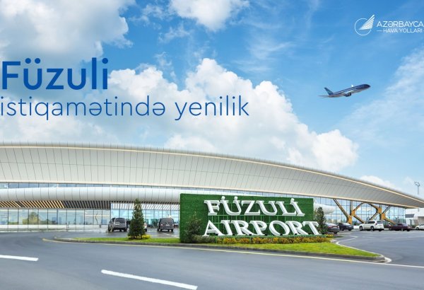 Füzuli istiqamətində aviabiletlərin alışı qaydalarında yenilik