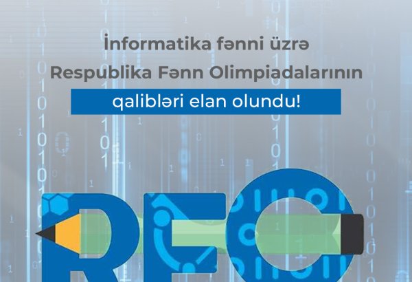 İnformatika fənni üzrə Respublika Fənn Olimpiadalarının qalibləri elan olundu