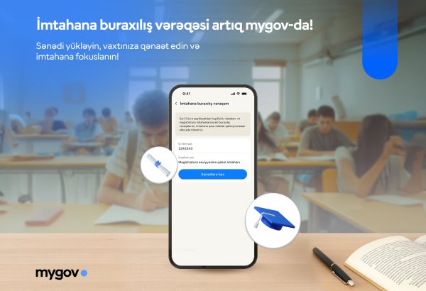İmtahana buraxılış vərəqəsi artıq “mygov” üzərindən əldə oluna bilər