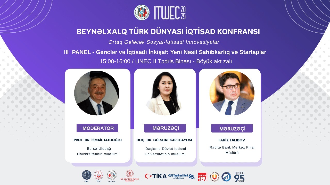UNEC-də Beynəlxalq Türk Dünyası İqtisad konfransı keçiriləcək (FOTO)