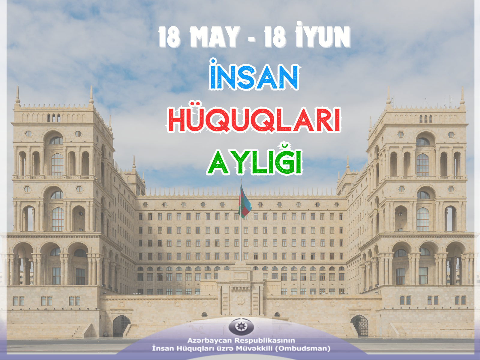 Ombudsman “İnsan Hüquqları Aylığı” ilə bağlı müraciət yayıb