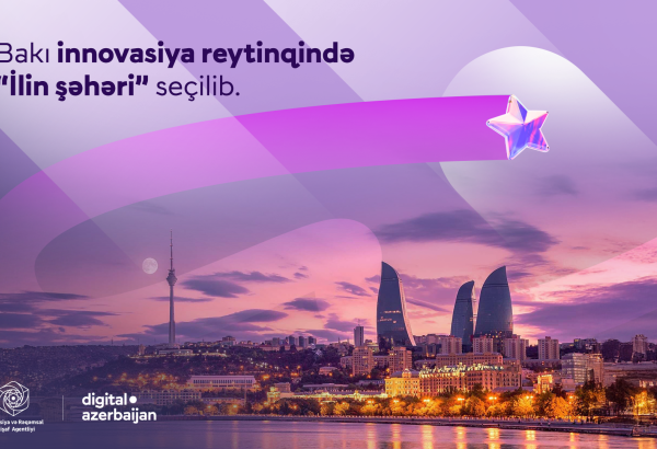 Bakı nüfuzlu innovasiya reytinqində “İlin şəhəri” seçilib