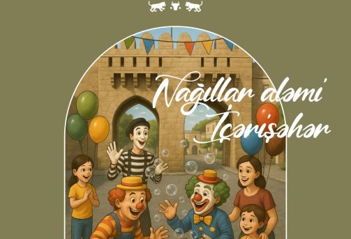 “Nağıllar aləmi İçərişəhər” adlı uşaq festivalı təşkil olunacaq (FOTO)