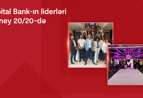 Kapital Bank liderləri Money 20/20 Europe forumunda və beynəlxalq təcrübə mübadiləsində iştirak etdilər