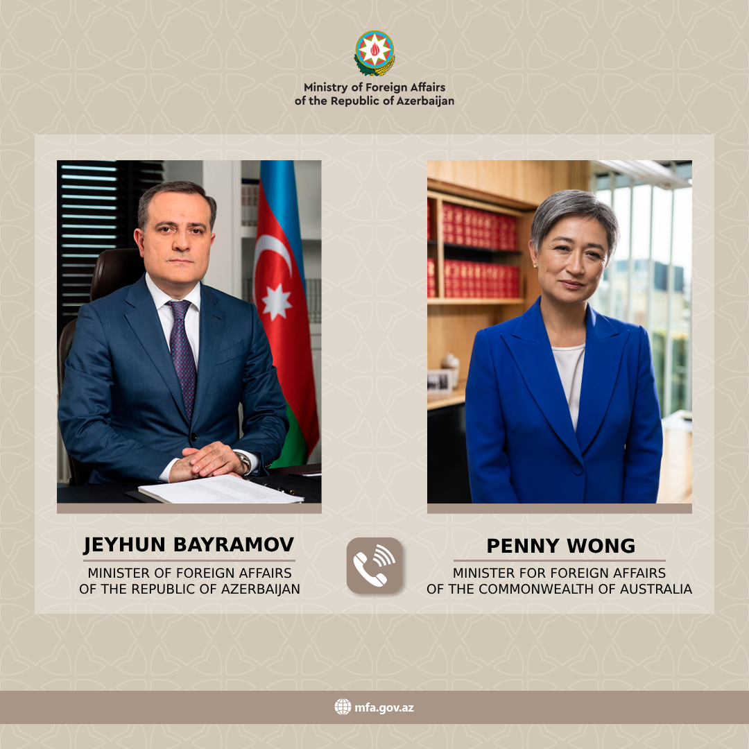 Azərbaycan və Avstraliya XİN başçıları İsrail-İran qarşıdurması nəticəsində təhlükəsizlik vəziyyətini müzakirə ediblər