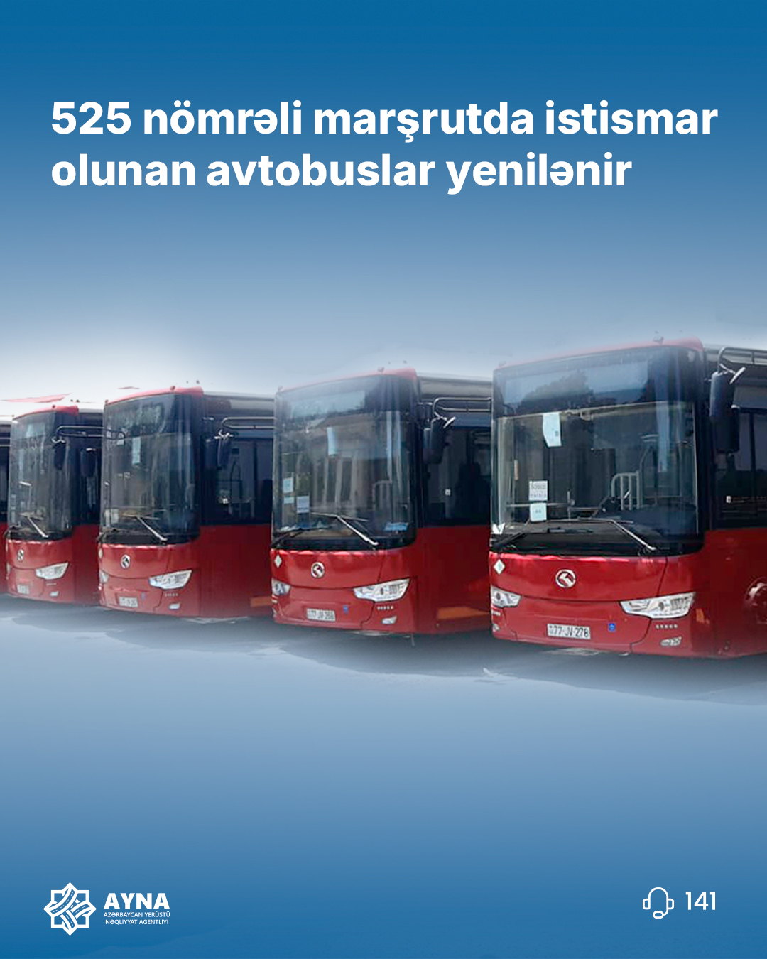 525 nömrəli marşrutda istismar olunan avtobuslar yenilənir