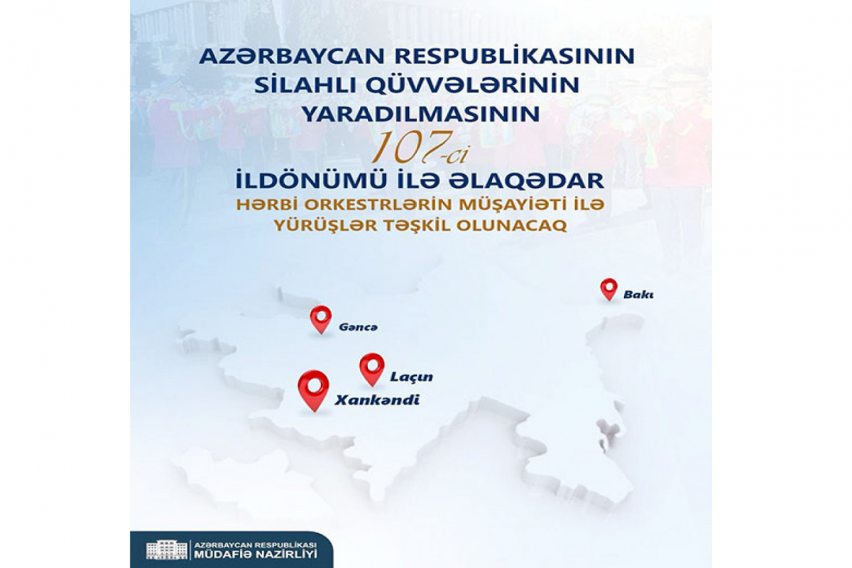 Sabah hərbi orkestrlərin müşayiəti ilə hərbçilərin yürüşləri təşkil olunacaq