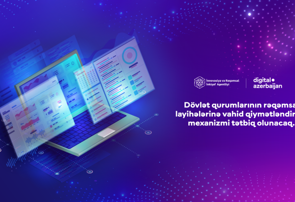 Dövlət qurumlarının rəqəmsal layihələrinə vahid qiymətləndirmə mexanizmi tətbiq olunacaq