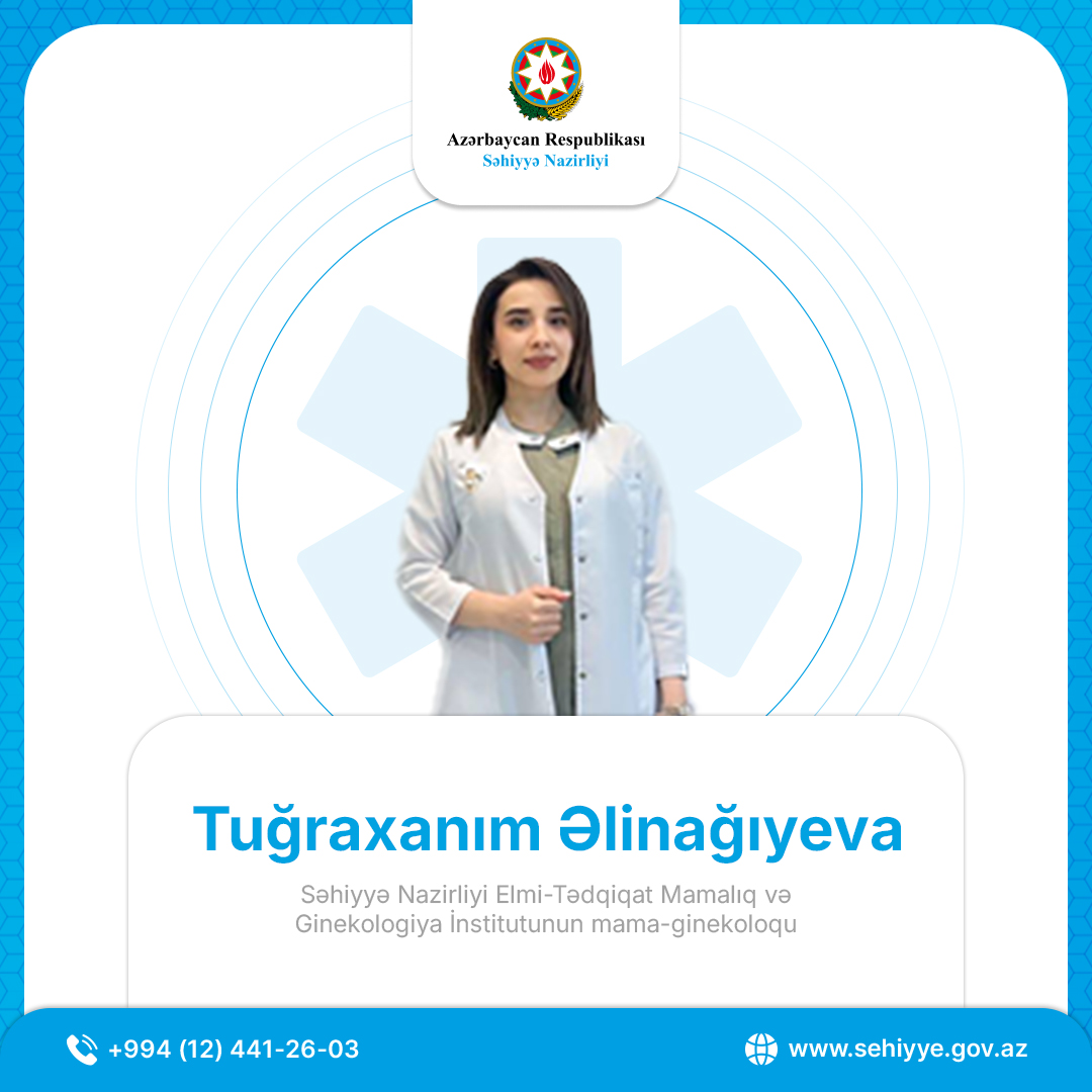 Doğuş üsulunun müəyyən edilməsində ananın sağlamlıq vəziyyəti və həkimin tövsiyələri nəzərə alınır - Tuğraxanım Əlinağıyeva