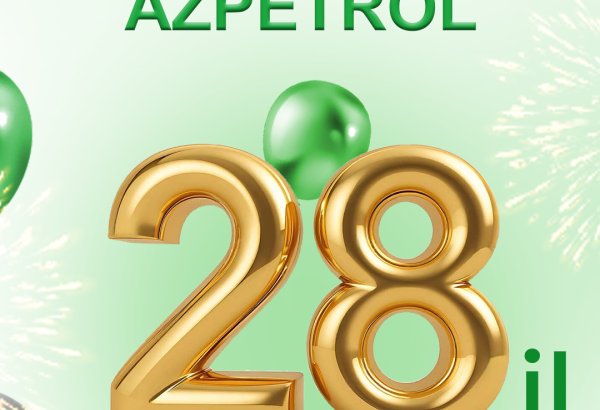 “Azpetrol” şirkəti 28 yaşını qeyd edir!