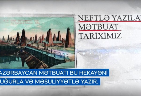 Balaxanı neftçiləri “Neftlə yazılan mətbuat tariximiz”ə virtual səyahətə dəvət edir (VİDEO)