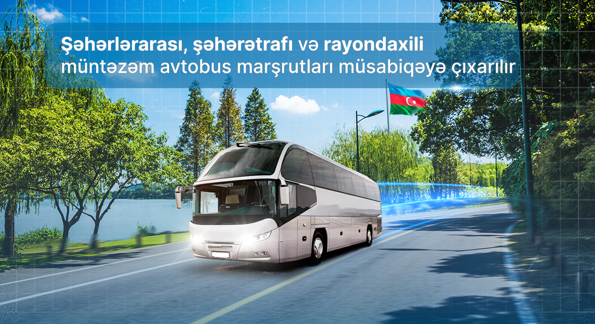Bir sıra müntəzəm avtobus marşrutları müsabiqəyə çıxarılır