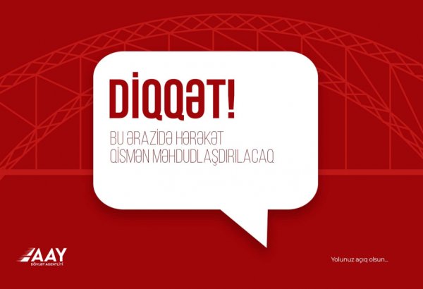 Sürücülərin NƏZƏRİNƏ: Bu yolda nəqliyyatın hərəkəti məhdudlaşdırılacaq