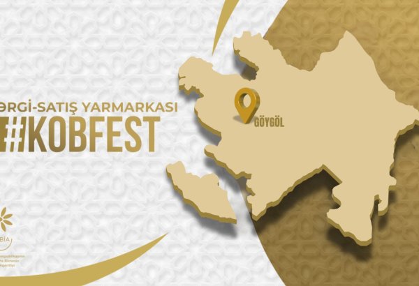 Göygöldə “KOB FEST” sərgi-satış yarmarkası keçiriləcək