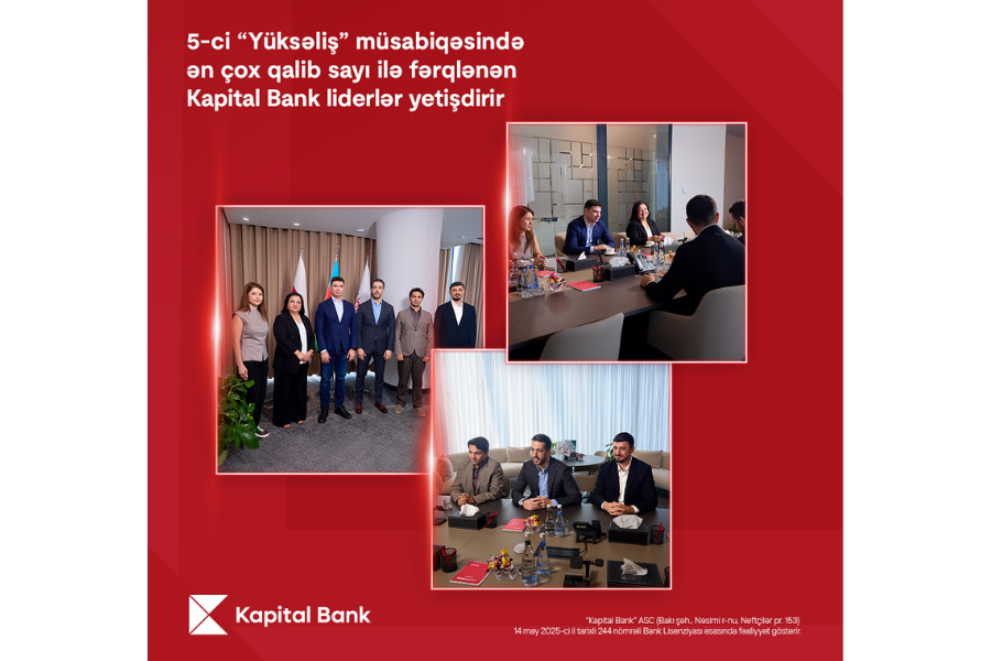 5-ci “Yüksəliş” müsabiqəsində ən çox qalib sayı ilə fərqlənən Kapital Bank liderlər yetişdirir