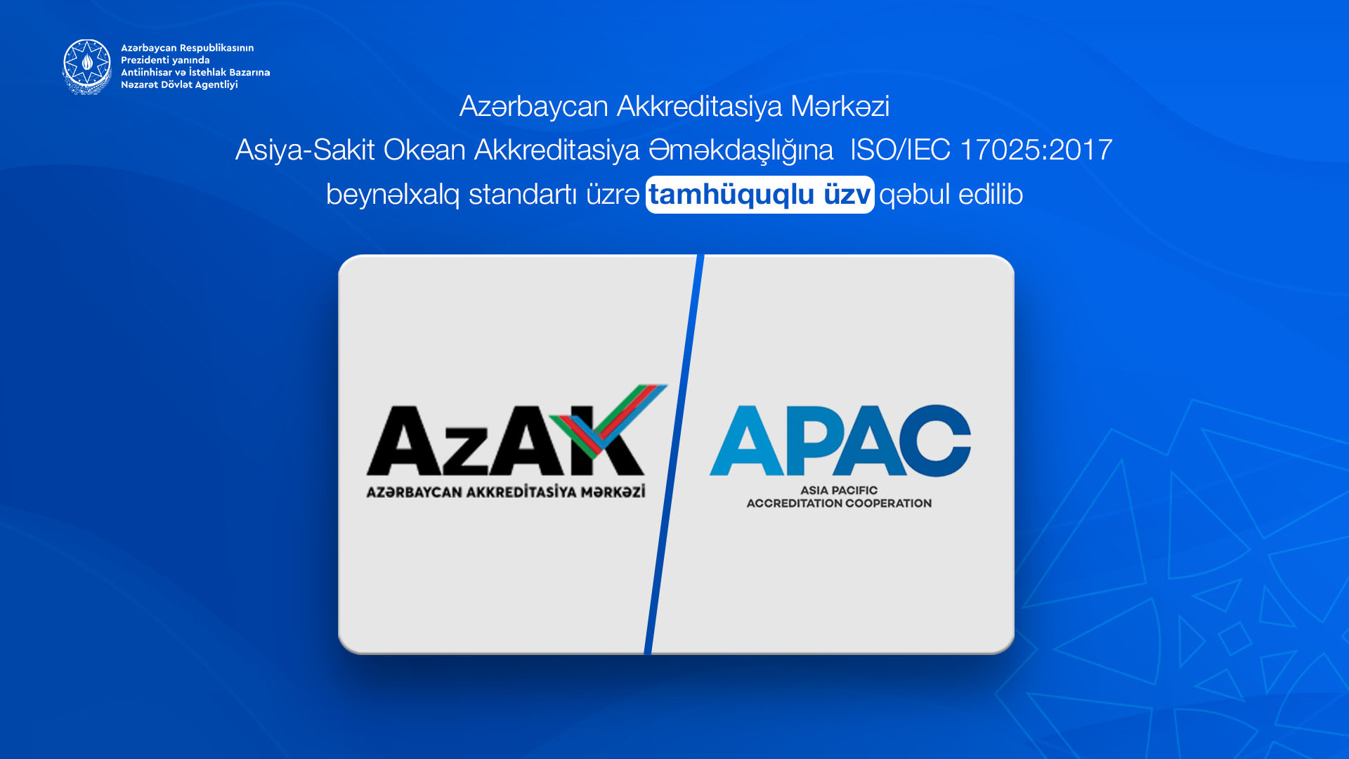 Azərbaycan Akkreditasiya Mərkəzi Asiya-Sakit Okean Akkreditasiya Əməkdaşlığına tamhüquqlu üzv qəbul olunub