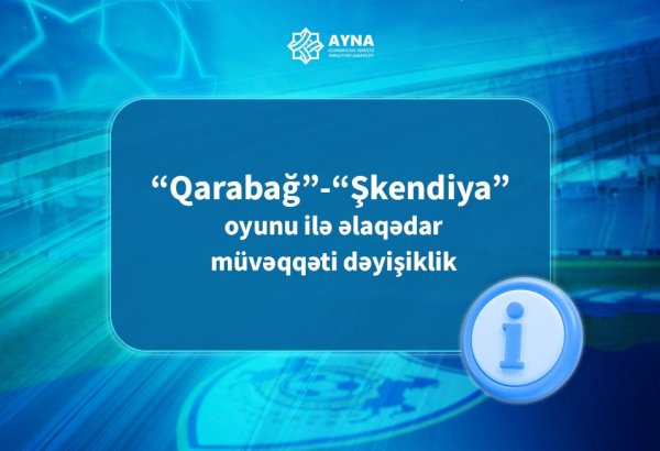 "Qarabağ"-“Şkendiya” oyunu ilə bağlı avtobusların hərəkət qrafikində müvəqqəti dəyişiklik ediləcək