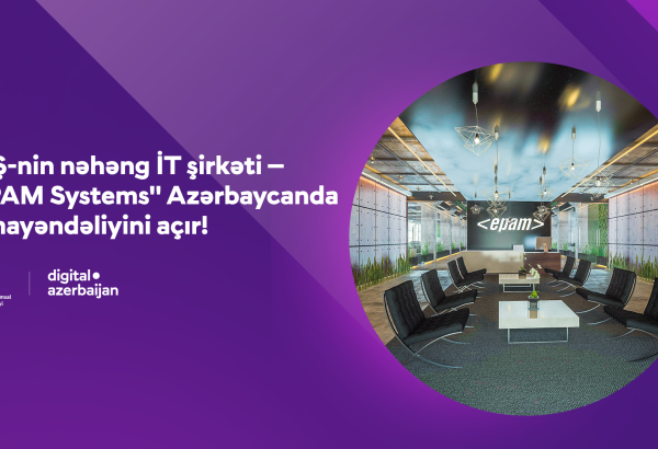İT və rəqəmsal transformasiya üzrə qlobal lider olan ABŞ şirkəti “EPAM Systems” Azərbaycana gəlir