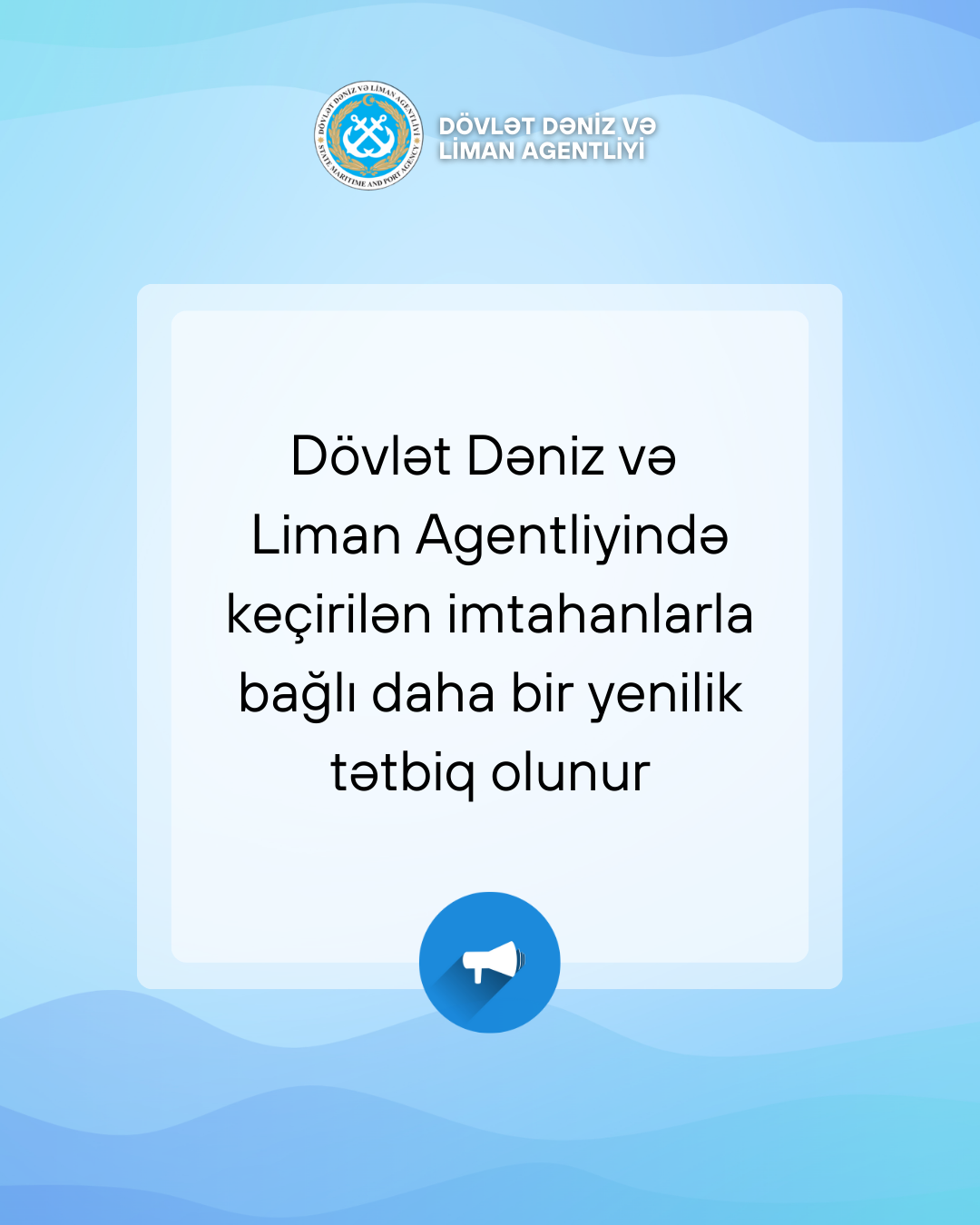 Dövlət Dəniz və Liman Agentliyində keçirilən imtahanlarla bağlı daha bir yenilik tətbiq olunur