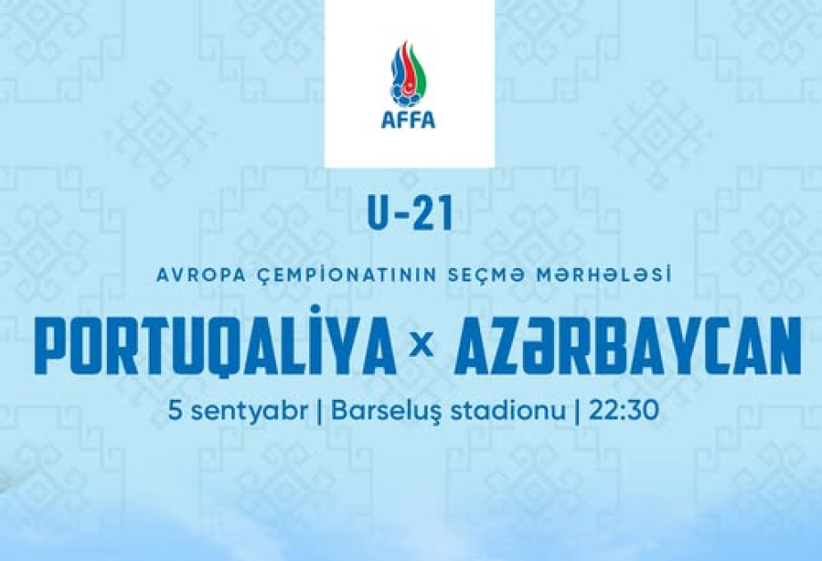 Azərbaycan millisinin Portuqaliya ilə səfər oyununun yeri və başlama saatı müəyyənləşib