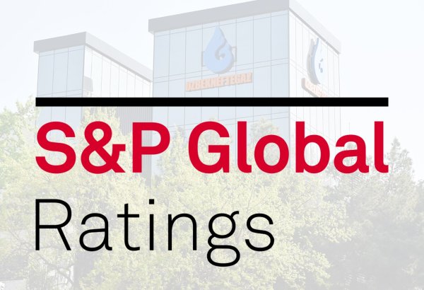 “S&P Global Ratings” Azərbaycan Biznes İnkişafı Fondunun kredit reytinqini yüksəldib