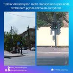 “Elmlər Akademiyası” metro stansiyasının qarşısında svetoforlara piyada bölmələri quraşdırılıb