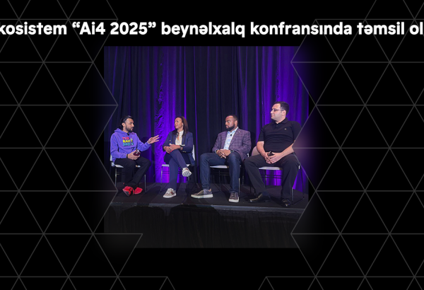 Bir ekosistem “Ai4 2025” beynəlxalq konfransında təmsil olunub