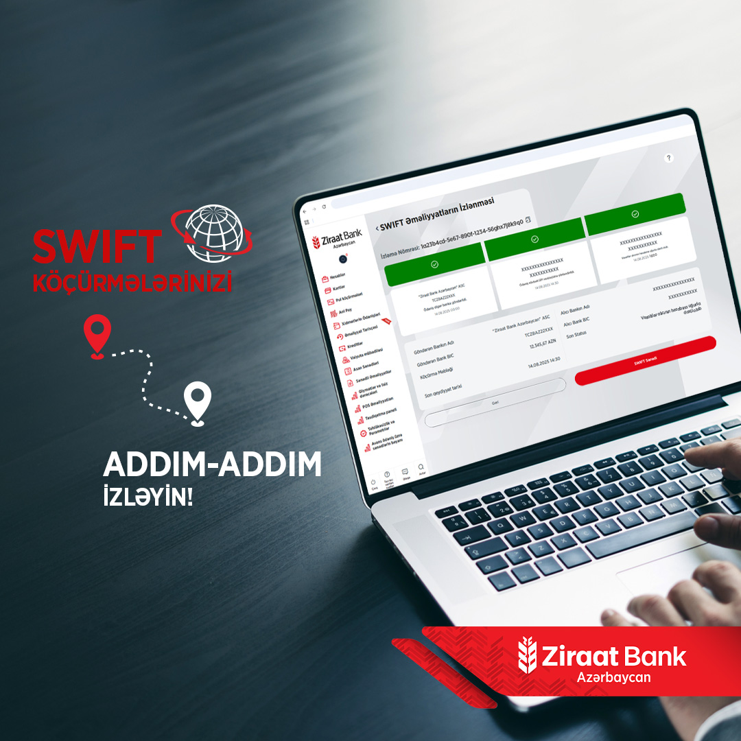 Ziraat Bank Azərbaycanda beynəlxalq köçürmələri izləmə imkanı!