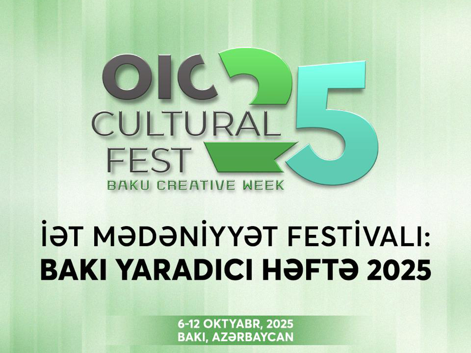 Bakıda İƏT Mədəniyyət Festivalı və “Yaradıcı həftə” keçiriləcək